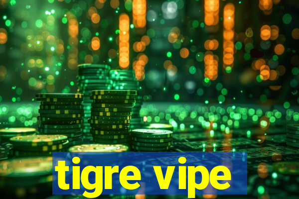 tigre vipe